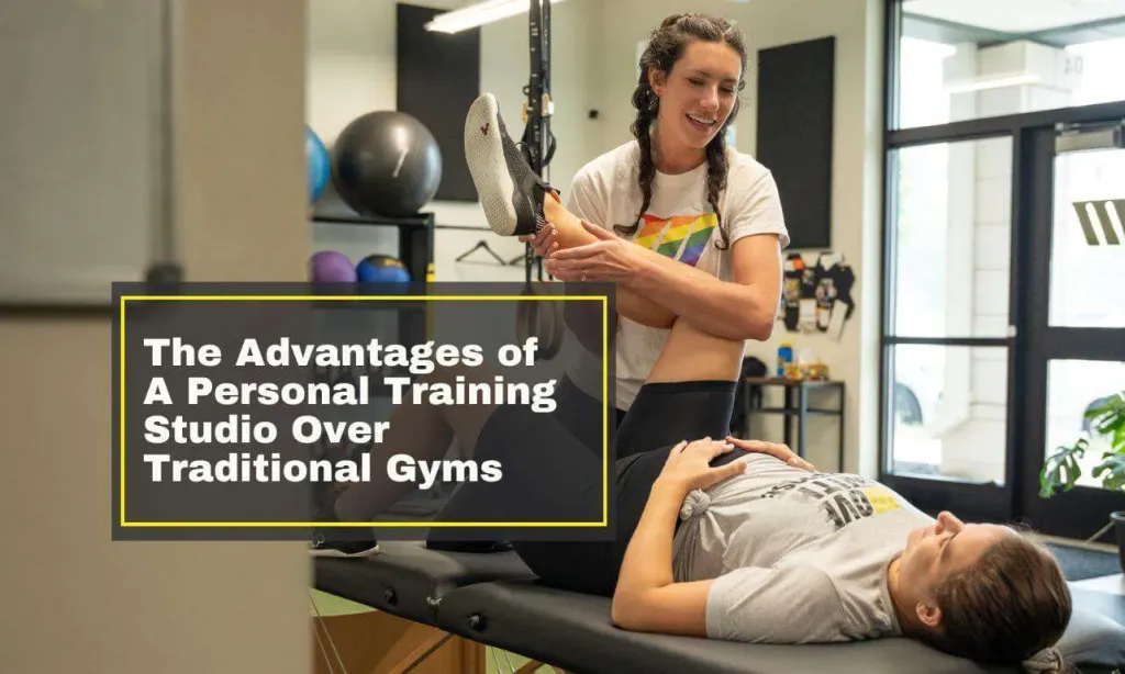 The Advantages Of Fitness In A Personal Training Studio
