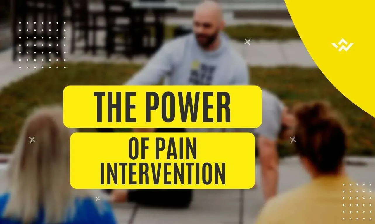 The Power of Pain Intervention