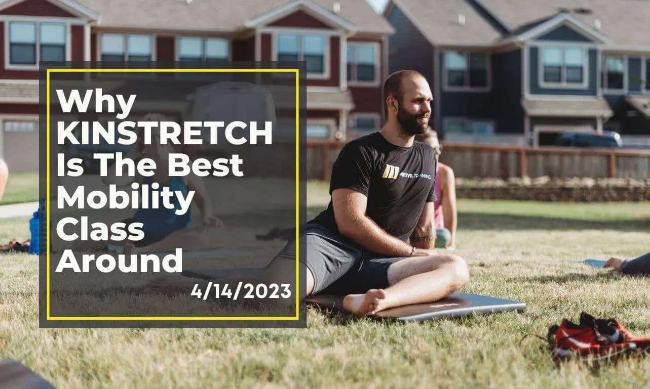 Why KINSTRETCH Is The Best Mobility Class Around
